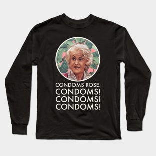 Golden Girls Dorothy zbornak condoms Rose quote Long Sleeve T-Shirt